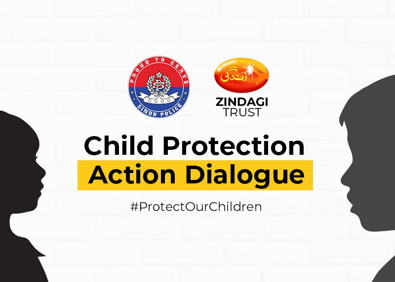Child Protection Action Dialogue hosted by Zindagi Trust and Sindh Police